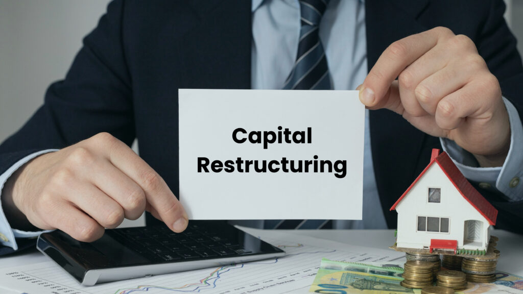 capital restructuring strategies for businesses