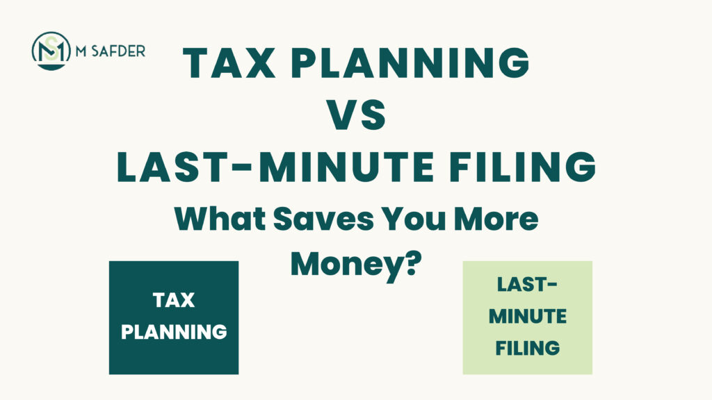 Tax Planning vs Last-Minute Filing