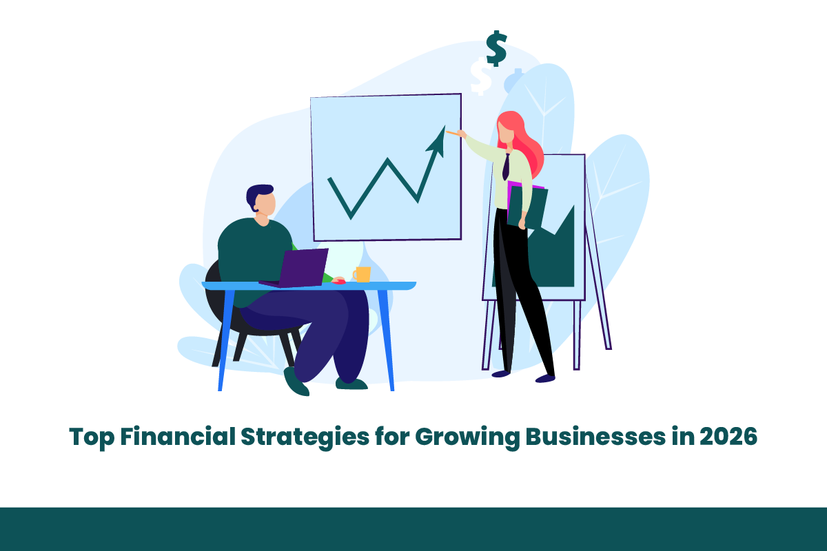 Top Financial Strategies for Growing businesses in 2026