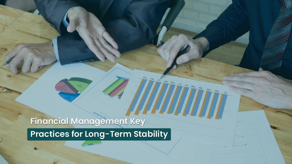 Financial Management Key Practices for Long-Term Stability